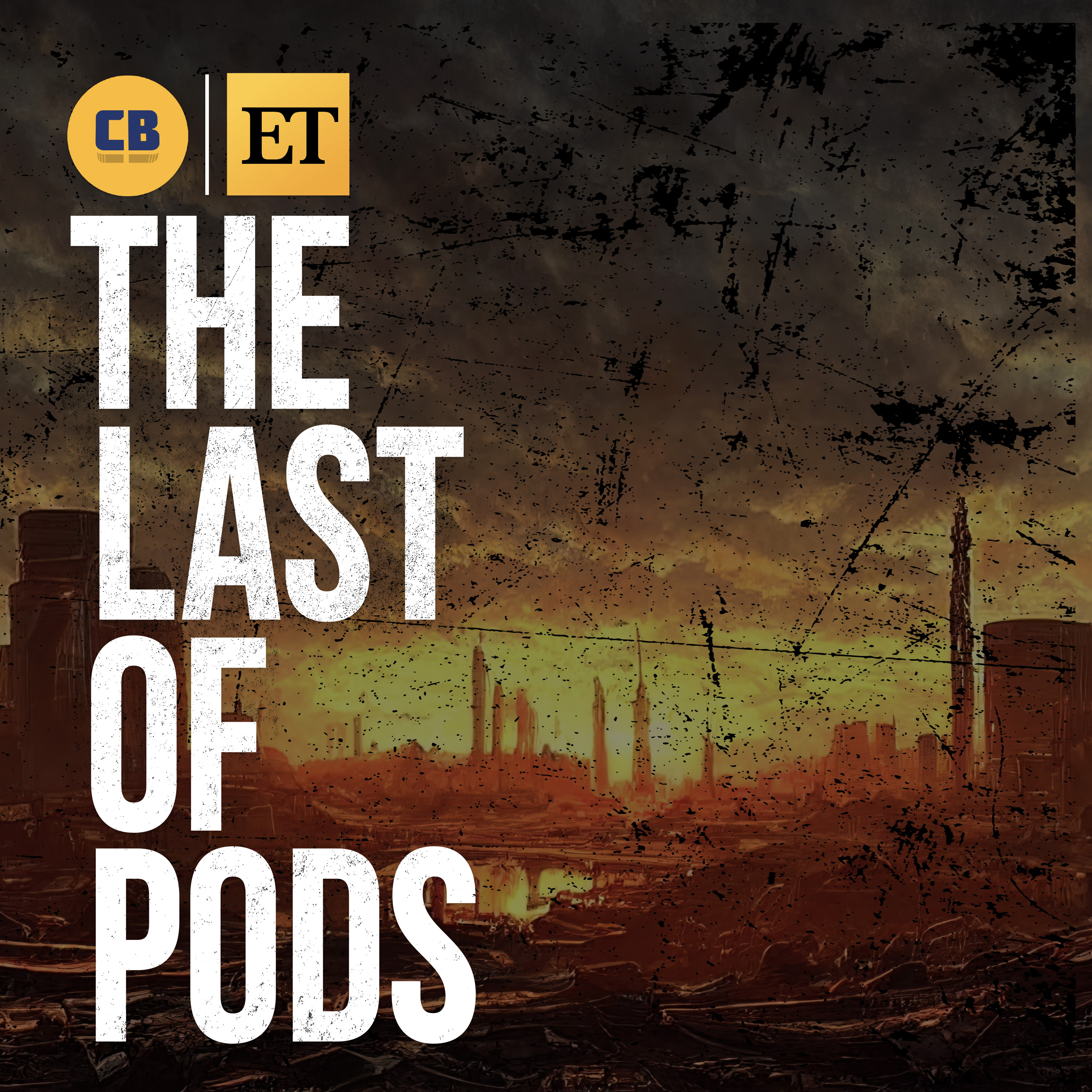 Call to action graphic for The Last Of Pods: A ComicBook & ET Last Of Us Podcast